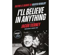 I'll Believe in Anything: dietro le quinte di Heated Rivalry Season 1 (The Annotated Scripts) - Jacob Tierney - HarperCollins Italia - ebook (ePub) - Livre