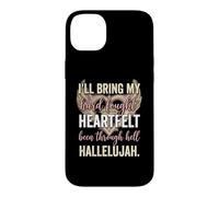 I'll Bring My Hard Fought Heartfelt Hallelujah Coque pour iPhone 14 Plus