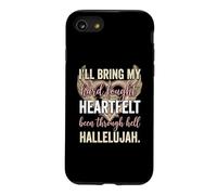 I'll Bring My Hard Fought Heartfelt Hallelujah Coque pour iPhone SE (2020) / 7/8