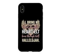 I'll Bring My Hard Fought Heartfelt Hallelujah Coque pour iPhone XS Max