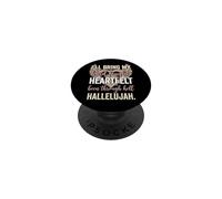 I'll Bring My Hard Fought Heartfelt Hallelujah PopSockets PopGrip Adhésif
