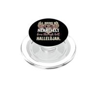 I'll Bring My Hard Fought Heartfelt Hallelujah PopSockets PopGrip pour MagSafe