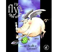 I'll Cook When Pigs Fly...and They Do in Cincinnati! [Spiral-bound] [1998] (Author) Junior League of Cincinnati