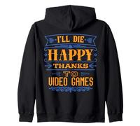 I'll Die Happy Thanks Jeux vidéo - Funny Dark Humor Gamer Sweat à Capuche