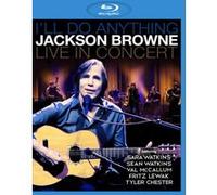 I'll Do Anything – Jackson Browne – En concert – Blu-ray