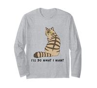 I'll Do What I Want Cat Lover Funny for Cats Owners Manche Longue