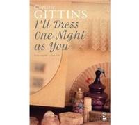 Ill Dress One Night As You by Chrissie Gittins Inconnu (Auteur)