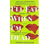 I'll Eat When I'm Dead