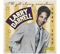 Darnell, Larry - I'Ll Get Along Somehow 1949-1957