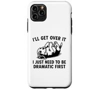I'll Get Over It I Just Need To Be Dramatic First Beagle Coque pour iPhone 11 Pro Max