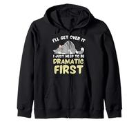 I'll Get Over It I Just Need to Be Dramatic First Funny Cat Sweat à Capuche