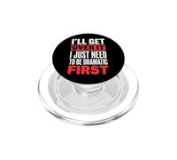 I'll Get Over It I Just Need to Be Dramatic First PopSockets PopGrip pour MagSafe