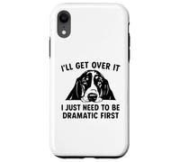 I'll Get Over It I Just Need To Dramatic First Basset Hound Coque pour iPhone XR