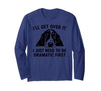 I'll Get Over It I Just Need To Dramatic First Basset Hound Manche Longue