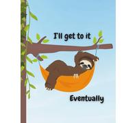 I'll get to it Eventually