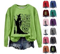 I'll Get You My Pretty And Your Little Dog Too Sweat-shirt d'Halloween pour femme Chemises de sorcière effrayantes Costumes d'Halloween Hauts à manches longues Pull tendance Tenues de vacances