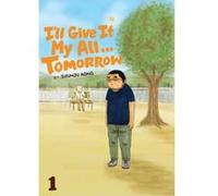 I'll Give It My All...tomorrow 1 Shunju Aono (Auteur)