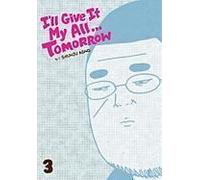 I'll Give It My All... Tomorrow, Volume 3