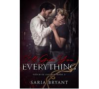 I'll Give You Everything - Saria Bryant - Dreamspinner Press - ebook (ePub) - Livre