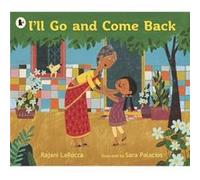 Ill Go and Come Back by Rajani LaRocca Rajani LaRocca (Auteur)