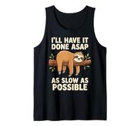 I'll Have It Done ASAP As Slow As Possible Procrastinateur Débardeur