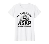 I'll Have It Done ASAP Sloth Funny Colleger T-Shirt Graphique avec Valeur