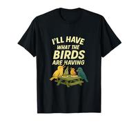 Ill Have What The Birds are Having Bird Watcher T-Shirt
