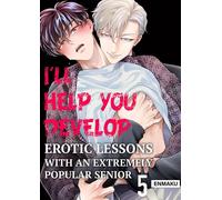 I'll Help You Develop -Erotic Lessons With an Extremely Popular Senior- Volume 5 - Enmaku - FUNGUILD - ebook (ePub illustré) - Livre