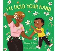 Ill Hold Your Hand by Maggie C. Rudd Maggie C. Rudd (Auteur)