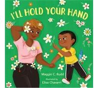 Ill Hold Your Hand by Maggie C. Rudd Maggie C. Rudd (Auteur)