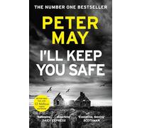 I'll Keep You Safe: A stunning standalone crime thriller from the incredible mind behind The Lewis Trilogy