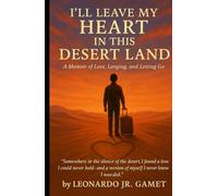 I'LL LEAVE MY HEART IN THIS DESERT LAND