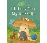 I'll Lend You My Umbrella Today: A Quiet Place to Stay on a Rainy Day