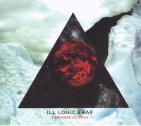 Ill Logic & Raf - Darkness at Noon [Import]