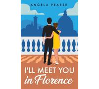 I'll Meet You In Florence