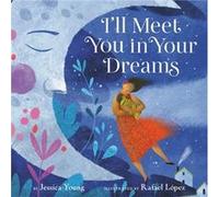 Ill Meet You in Your Dreams by Jessica Young Jessica Young (Auteur)