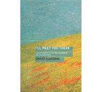 Ill Meet You There by Dharmachari Shantigarbha Inconnu (Auteur)
