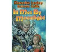 Ill Met by Moonlight, Serrated Edge Series Mercedes Lackey (Auteur)