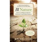 Ill Nature by Joy Williams Joy Williams (Auteur)