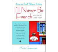 I'll Never Be French No Matter What I Do-