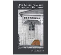I'll Never Play The Hammered Dulcimer