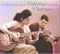 I'll Remember April by Caterina Valente / Chet Baker