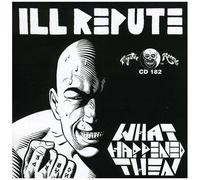 Ill Repute - What Happens Next [Vinyl Lp]