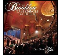 I'll Say Yes by Brooklyn Tabernacle Choir (2008-01-28)