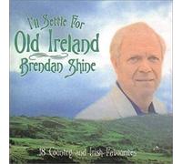 I'll Settle for Old Ireland: 18 Country & Irish Favourites [UK Import]
