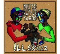 Ill Skillz – Notes From The Native Yards – Edel
