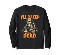 I'll Sleep When I'm Dead - Halloween Squelette Gaming Gamer Manche Longue