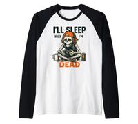 I'll Sleep When I'm Dead - Halloween Squelette Gaming Gamer Manche Raglan