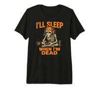 I'll Sleep When I'm Dead - Halloween Squelette Gaming Gamer T-Shirt Haut de Gamme