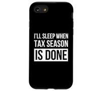 I'll Sleep When Tax Season is Done Funny Accounting Humour Coque pour iPhone SE (2020) / 7/8